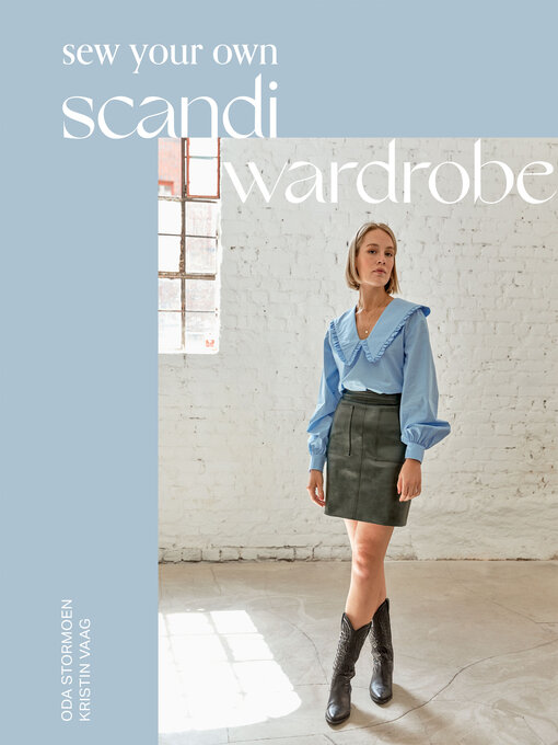 Title details for Sew Your Own Scandi Wardrobe by Oda Stormoen - Available